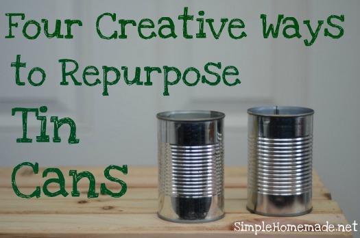 Four Creative Ways to Repurpose Tin Cans | aDelightfulHome.com