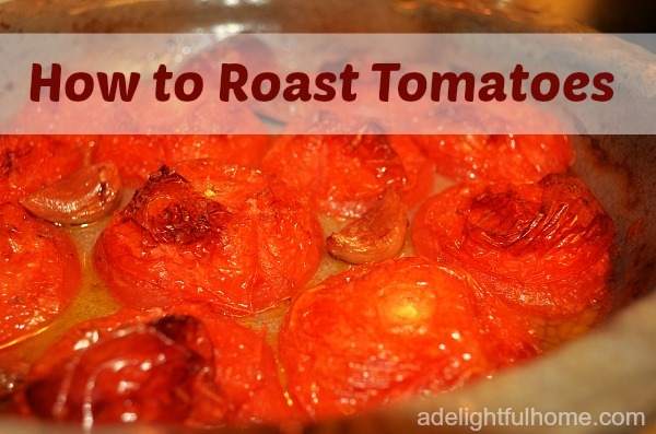 how to roast tomatoes