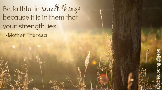 be faithful in small things