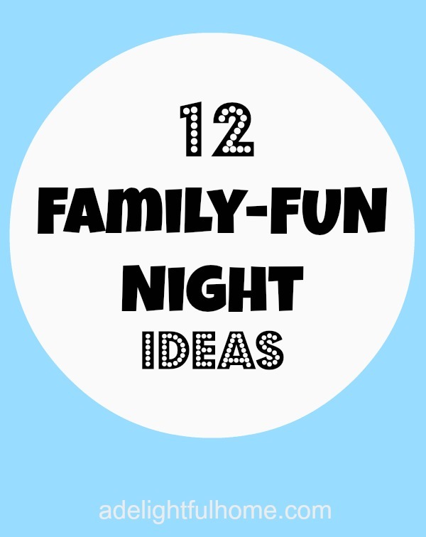 12 family fun night ideas