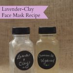 Clay and Lavender Face Mask (Plus: How to Gift a Face Mask)