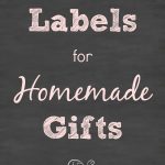 Printable Labels for Homemade Gifts