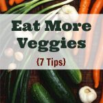 7 Ways to Eat More Veggies (Plus Veggie Challenge Update!)