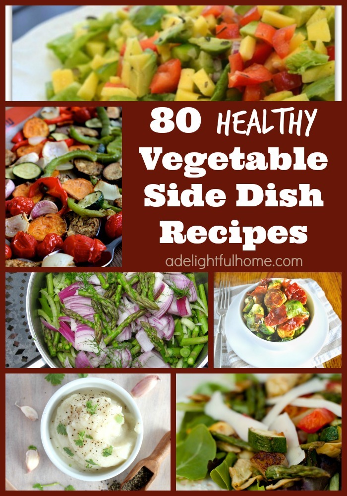 80 Healthy Vegetable Side Dish Recipes