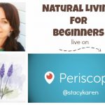 My Natural Living Show on Periscope!