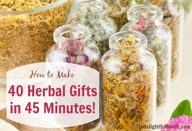 how to make 40 herbal gifts in 45 minutes