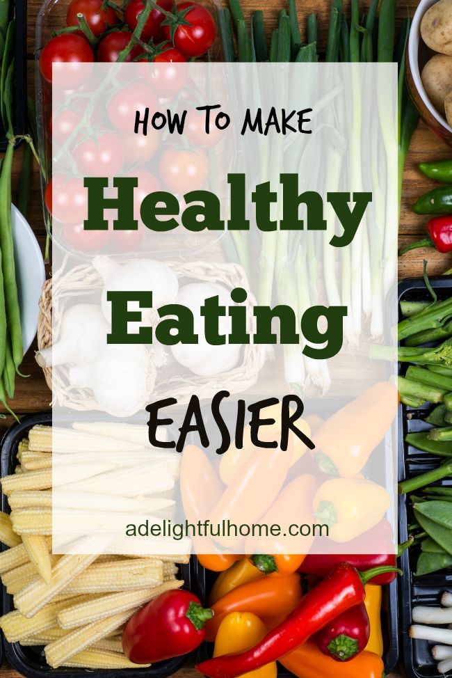 Tips to Make Eating Healthy Easier | aDelightfulHome.com