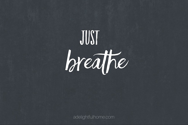 Just Breathe (Plus FREE Lock Screens to Help You Stay Peaceful this Week) | aDelightfulHome.com