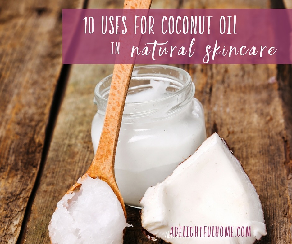 10 Uses for Coconut Oil in Natural Skincare | aDelightfulHome.com