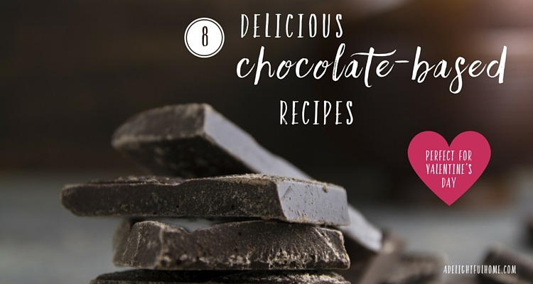 8 Delicious Chocolate-based recipes | aDelightfulHome.com