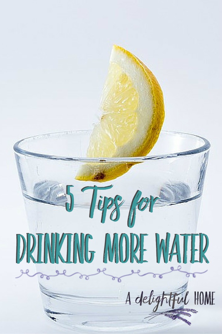 5 Quick and Easy Tips for Drinking More Water Everyday | aDelightulHome.com