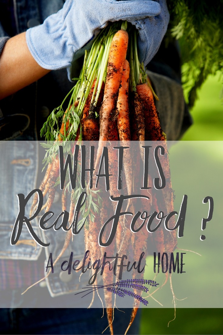 What is Real Food ? | aDelightfulHome.com