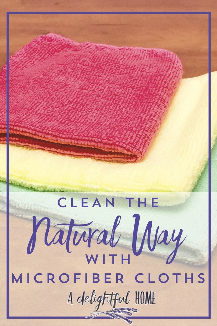 How to Save Money and Clean Your Home the Natural Way with Microfiber Cloths | aDelightfulHome.com