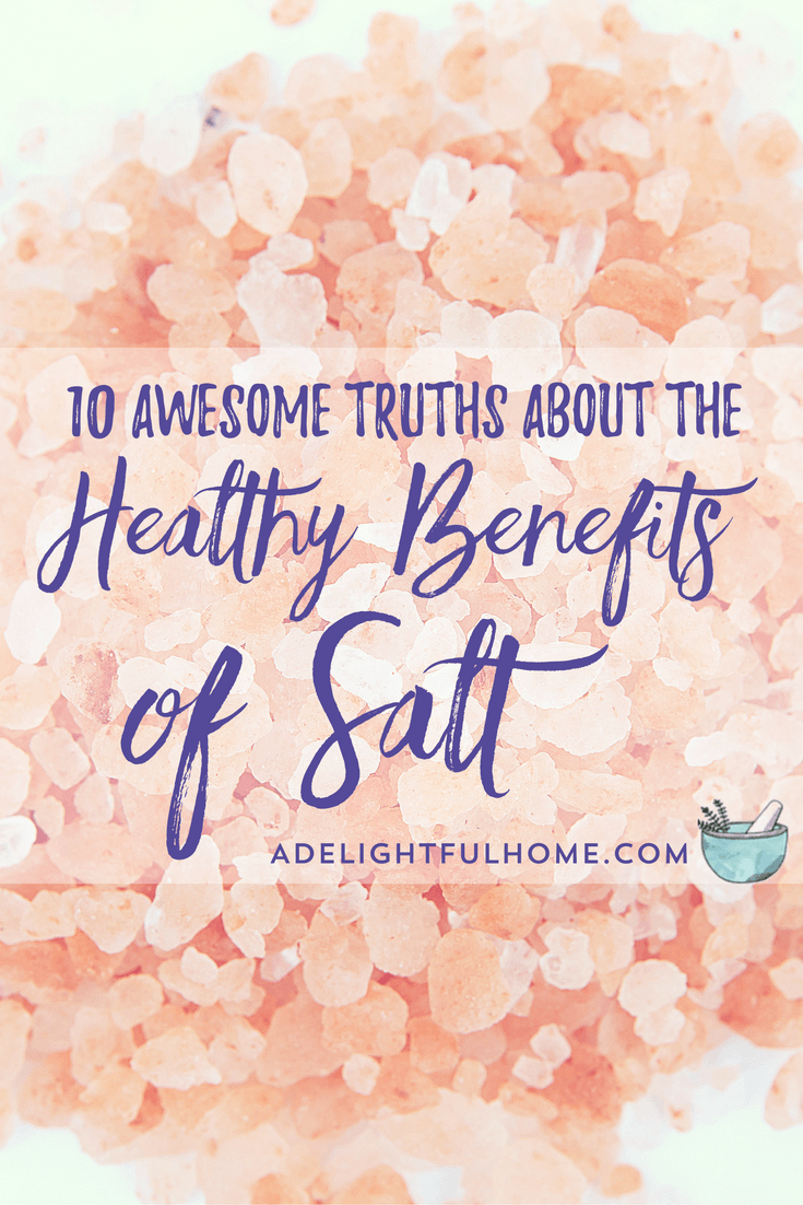 10 Awesome Truths about the Benefits of Healthy Salt | aDelightfulHome.com