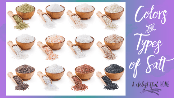 Do you know the different Colors & Types of Salt? | aDeligtfulHome.com