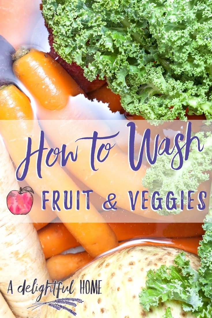 How to Wash Fruit and Veggies | A Delightful Home