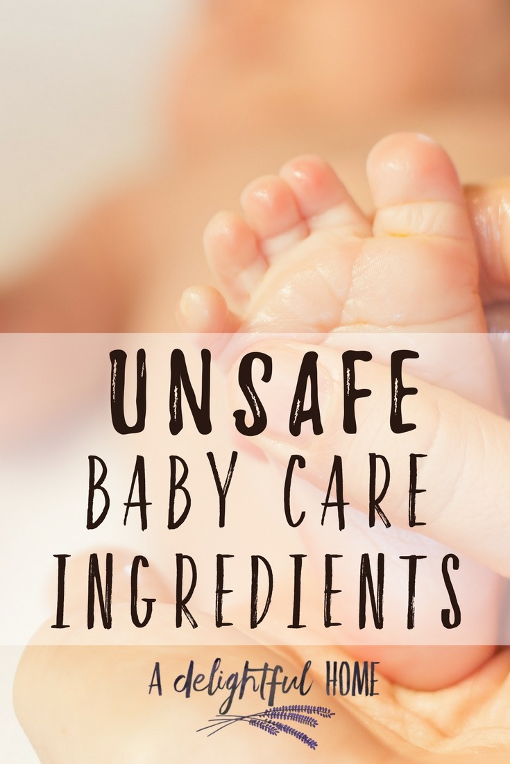 Unsafe Baby Care Ingredients - Learn what to watch out for | ADelightfulHome.com