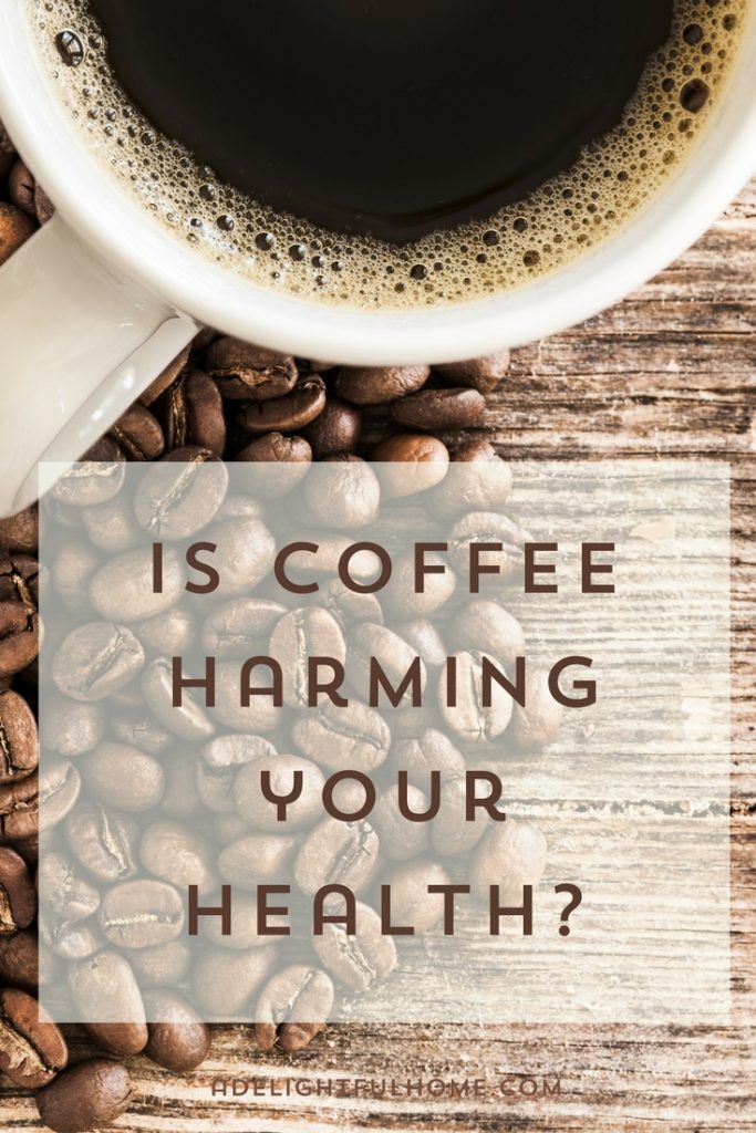 Is Coffee Harming Your Health - Find out here