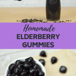 Pinterest pin containing two images. Top image is a corked glass bottle filled with elderberry syrup. Elderberries are scattered decoratively in the foreground. Bottom image is of a white bowl filled with homemade elderberry gummies. Text overlay says, "Homemade Elderberry Gummies".