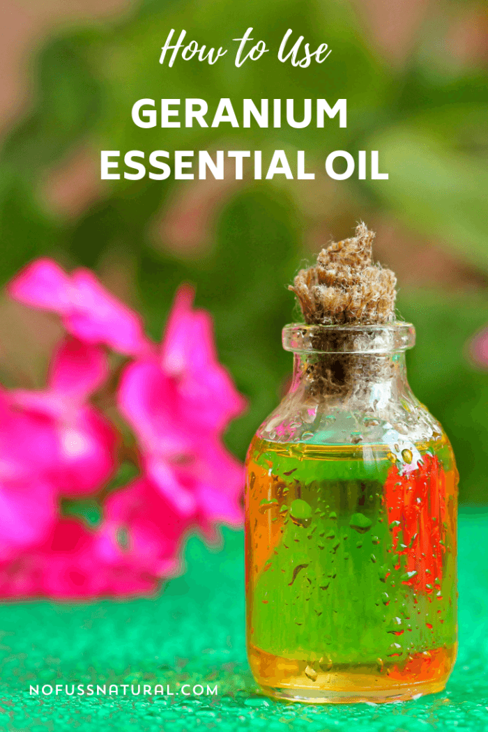 How to Use Geranium Essential Oil No Fuss Natural